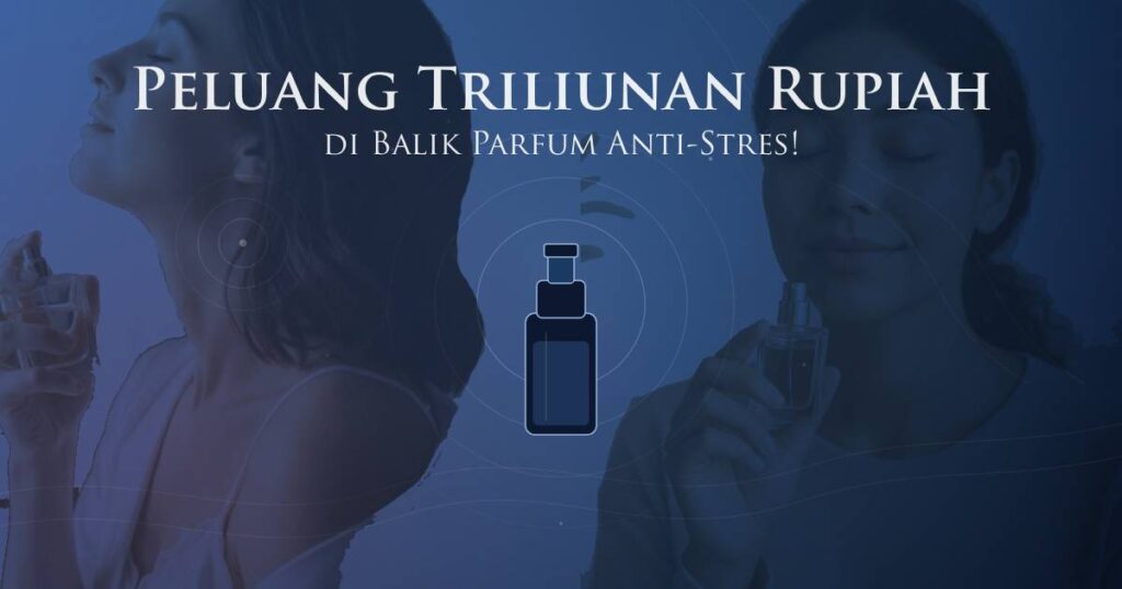 Parfum Fungsional: Ceruk Baru dengan Margin 30% Lebih Tinggi